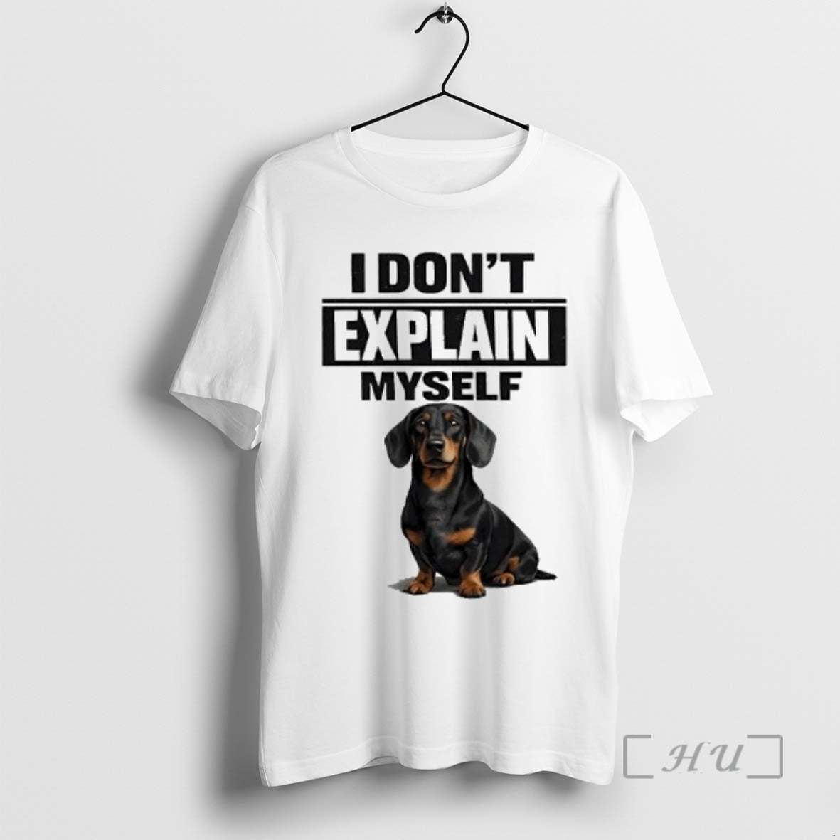 Officials I Dont Explain Myself Tan Dachshund Dog T-Shirts, Hoodie, Sweatshirt | PopFlextees.com