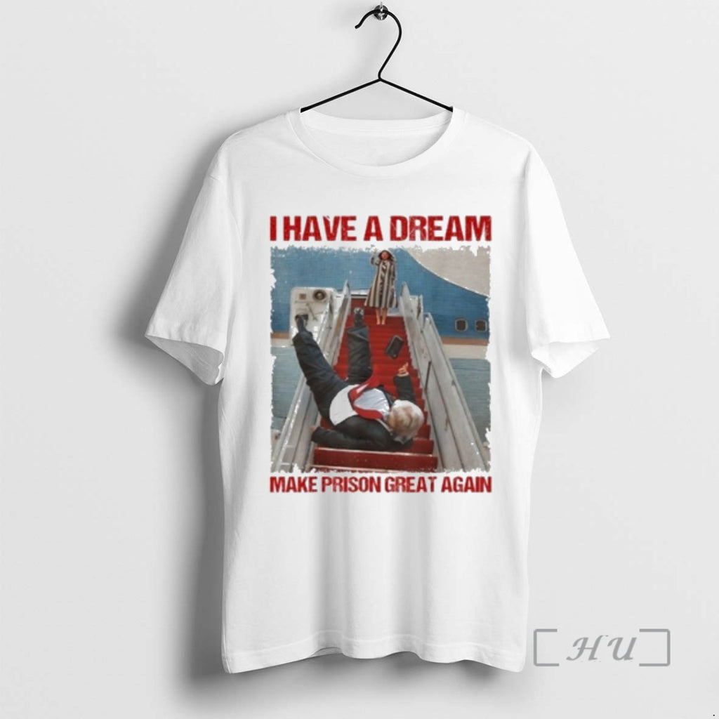Officials I Have A Dream Make Prison Great Again T-Shirts, Hoodie, Sweatshirt | PopFlextees.com