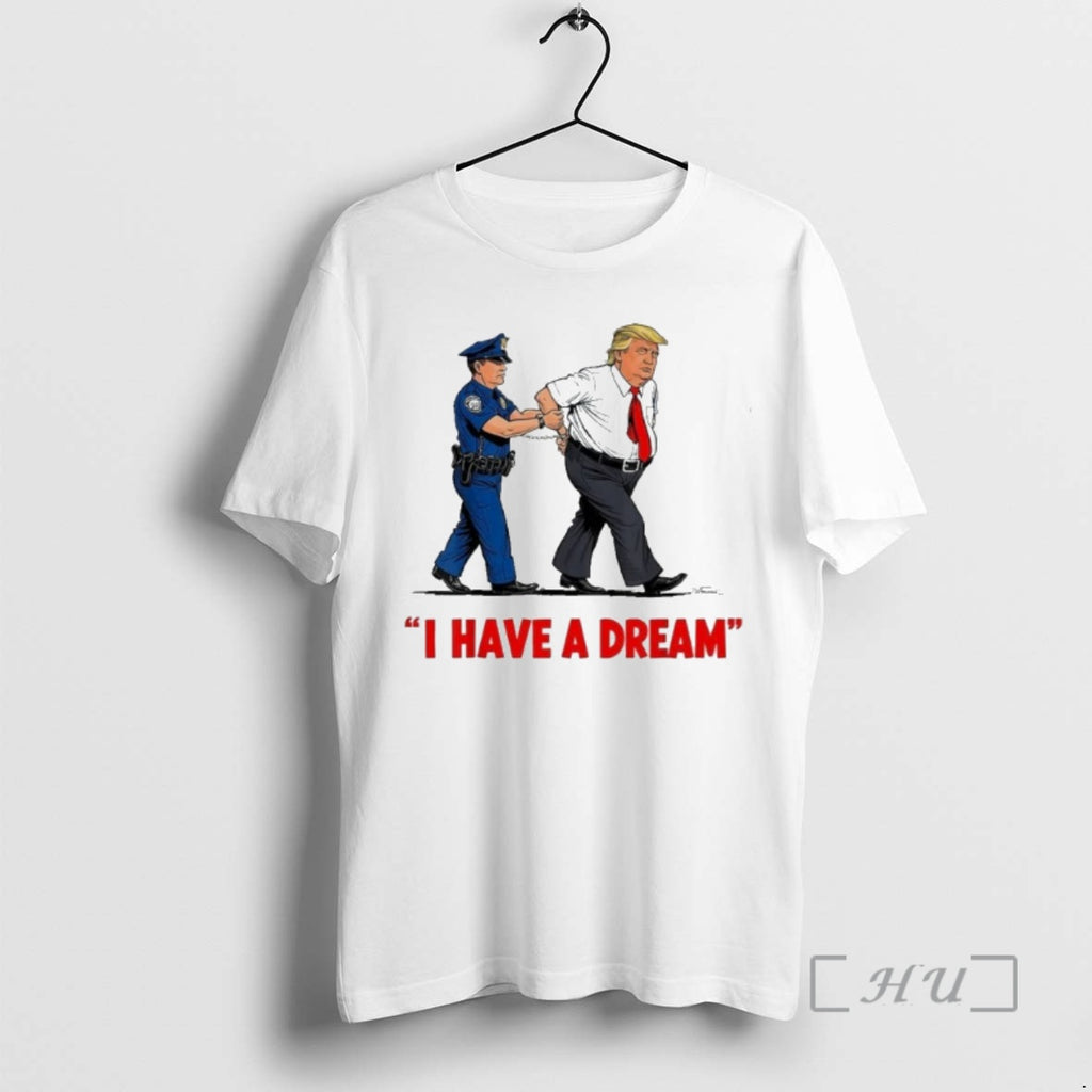Officials I Have A Dream Trump T-Shirts, Hoodie, Sweatshirt | PopFlextees.com