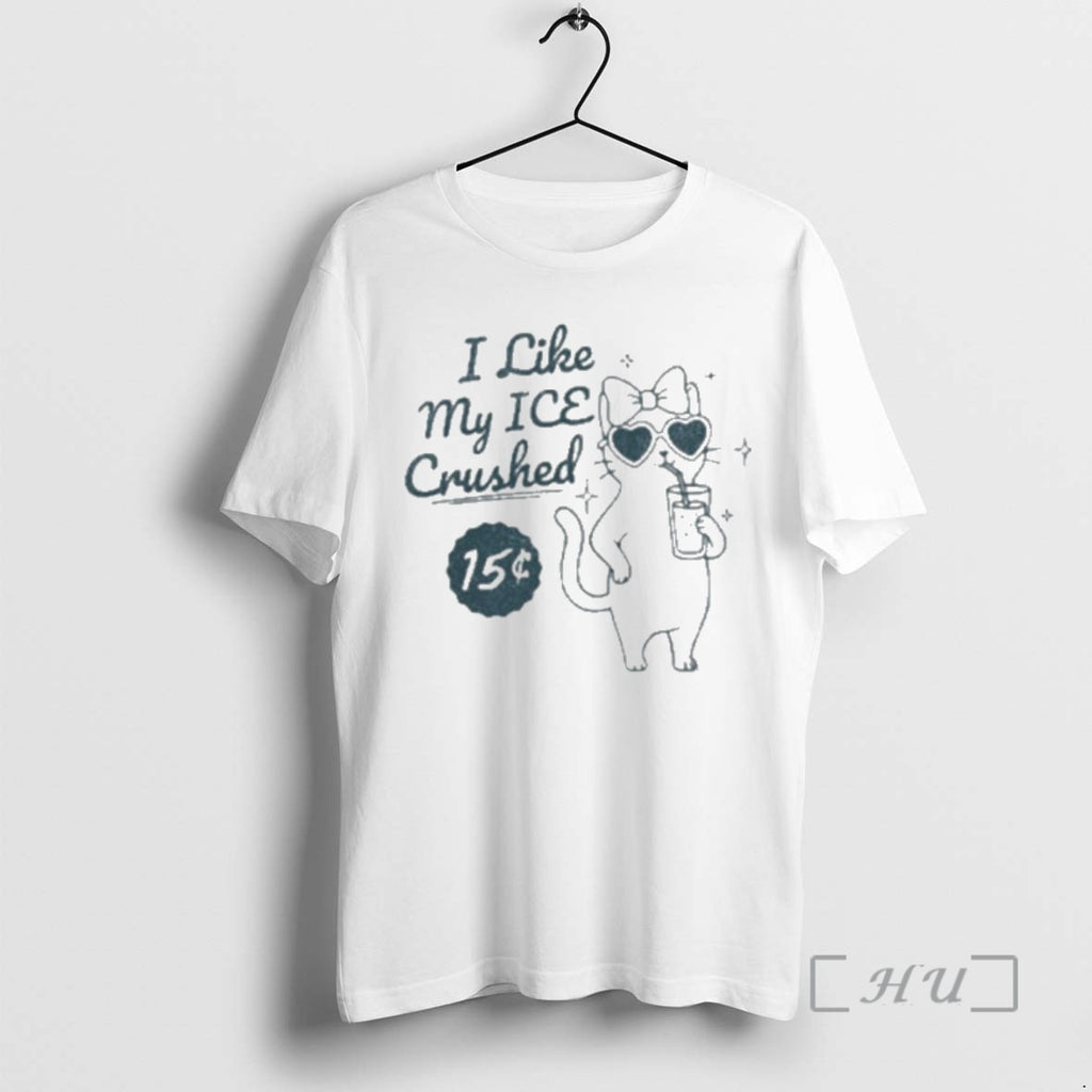Officials I Like My Ice Crushed T-Shirts, Hoodie, Sweatshirt | PopFlextees.com