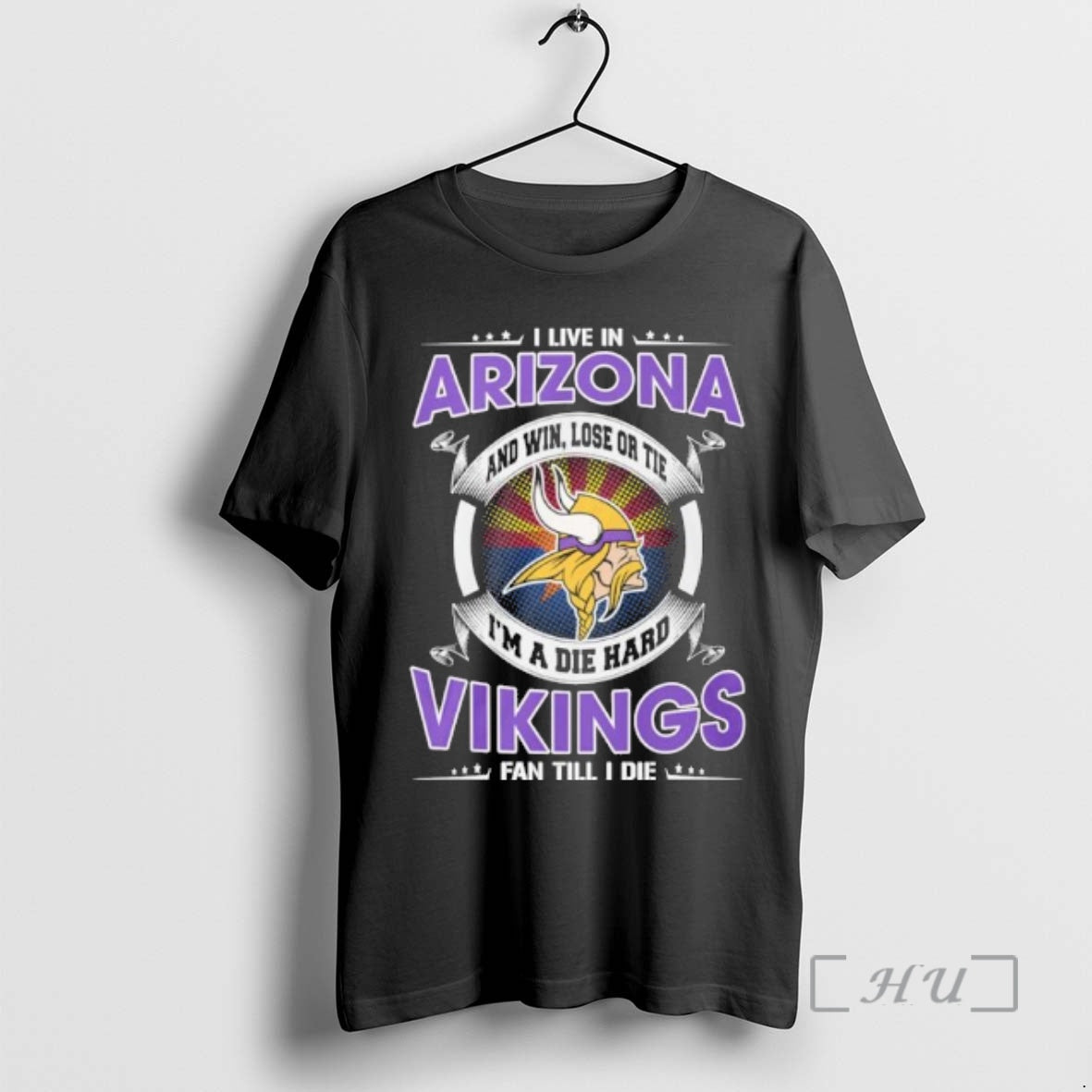 Officials I Live In Arizona And Win Lose Or Tie Im A Die Hard Minnesota T-Shirts, Hoodie, Sweatshirt | PopFlextees.com