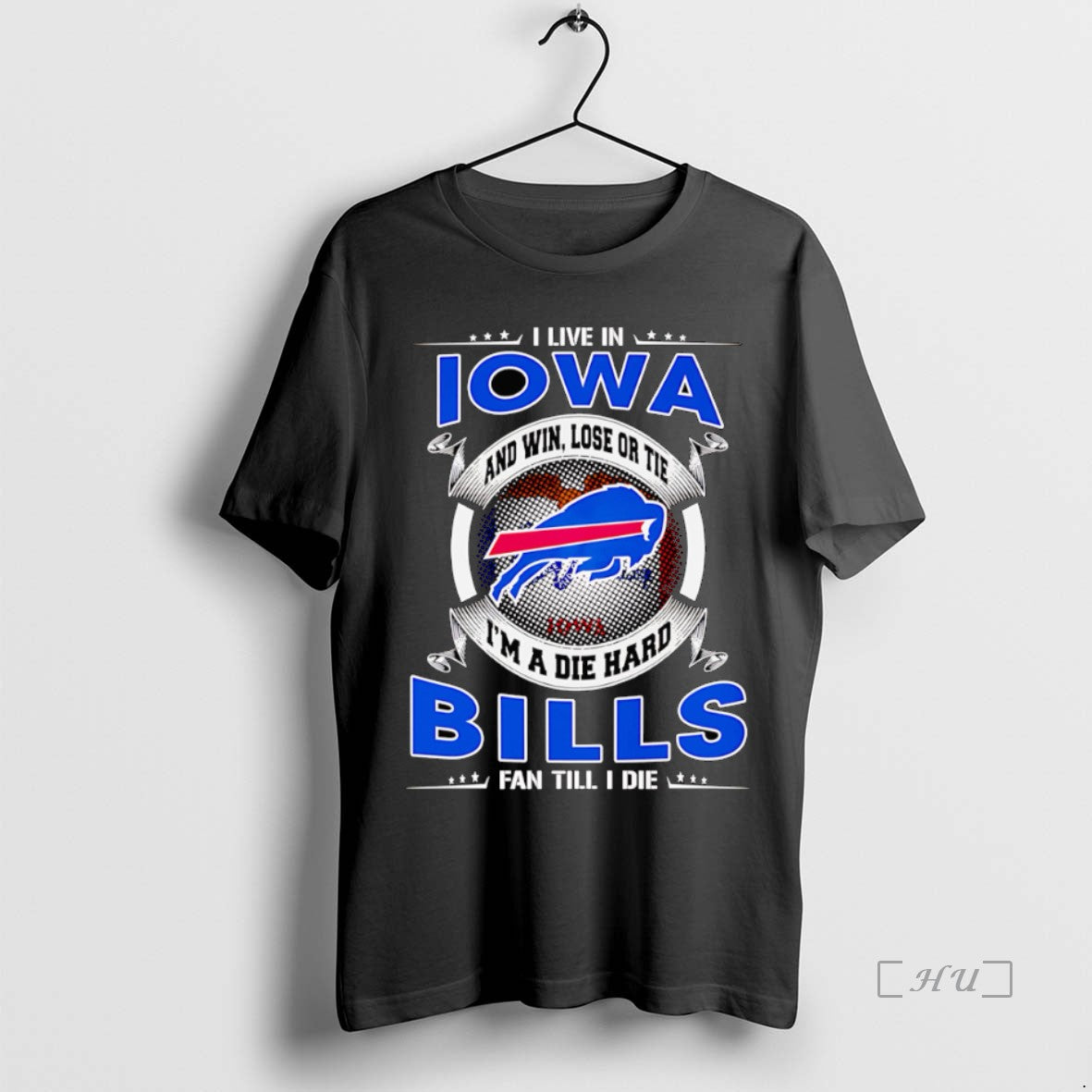 Officials I Live In Iowa And Win Lose Or Tie Im A Dead Hard Buffalo T-Shirts, Hoodie, Sweatshirt | PopFlextees.com