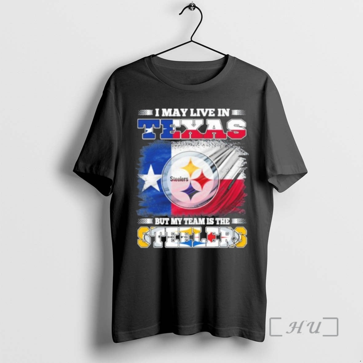 Officials I May Live Texas Flag But My Team Is Steelers T-Shirts, Hoodie, Sweatshirt