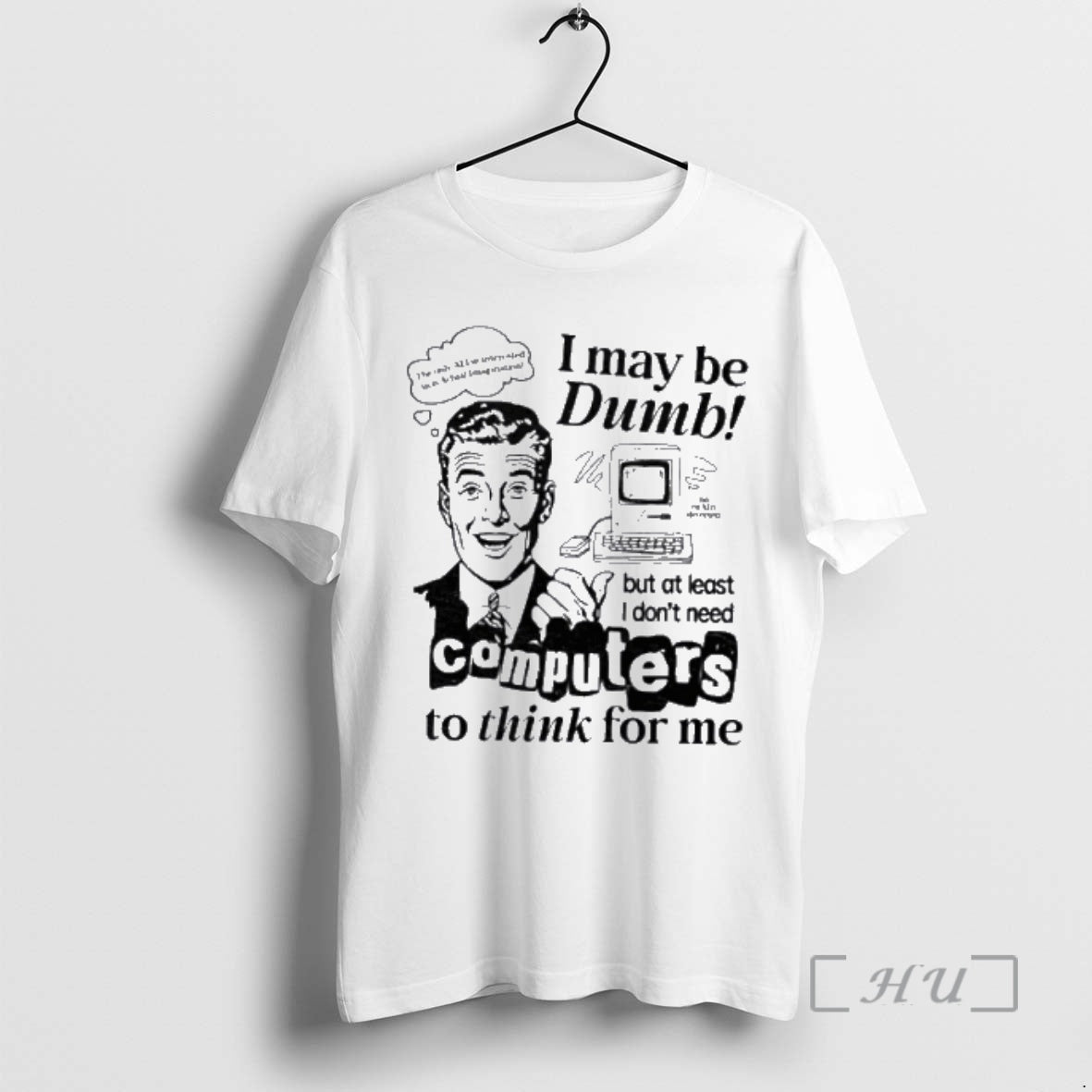 Officials I May Be Dumb Computers To Think For Me T-Shirts, Hoodie, Sweatshirt | PopFlextees.com