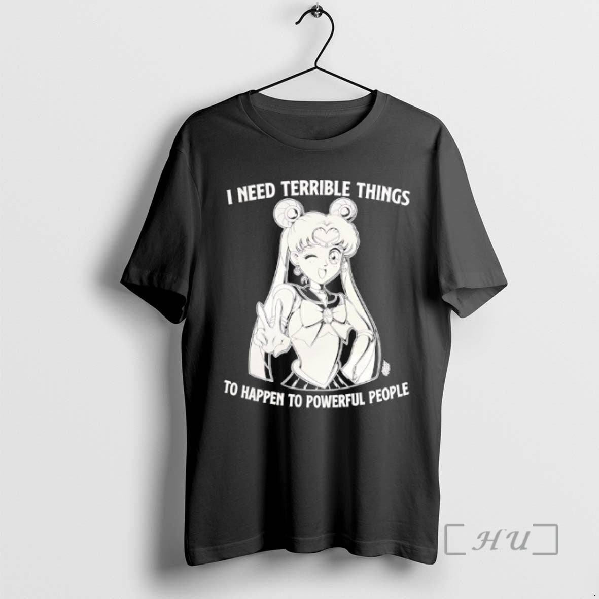 Officials I Need Terrible Things To Happen To Powerful People Sailor Moon Premium T Shirts Hoodie, Sweatshirt