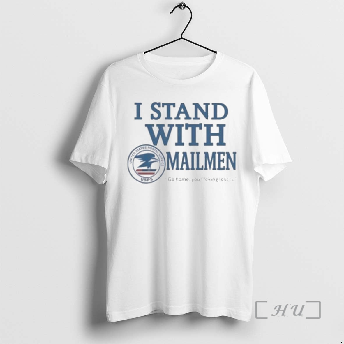 Officials I Stand With Mailmen Go Home You Fucking Losers T-Shirts, Hoodie, Sweatshirt | PopFlextees.com