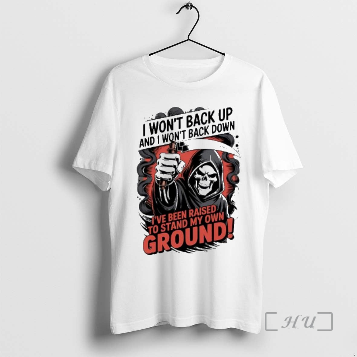 Officials I Wont Back Up And I Won T Back Down Reaper Premium T Shirts Hoodie, Sweatshirt | PopFlextees.com