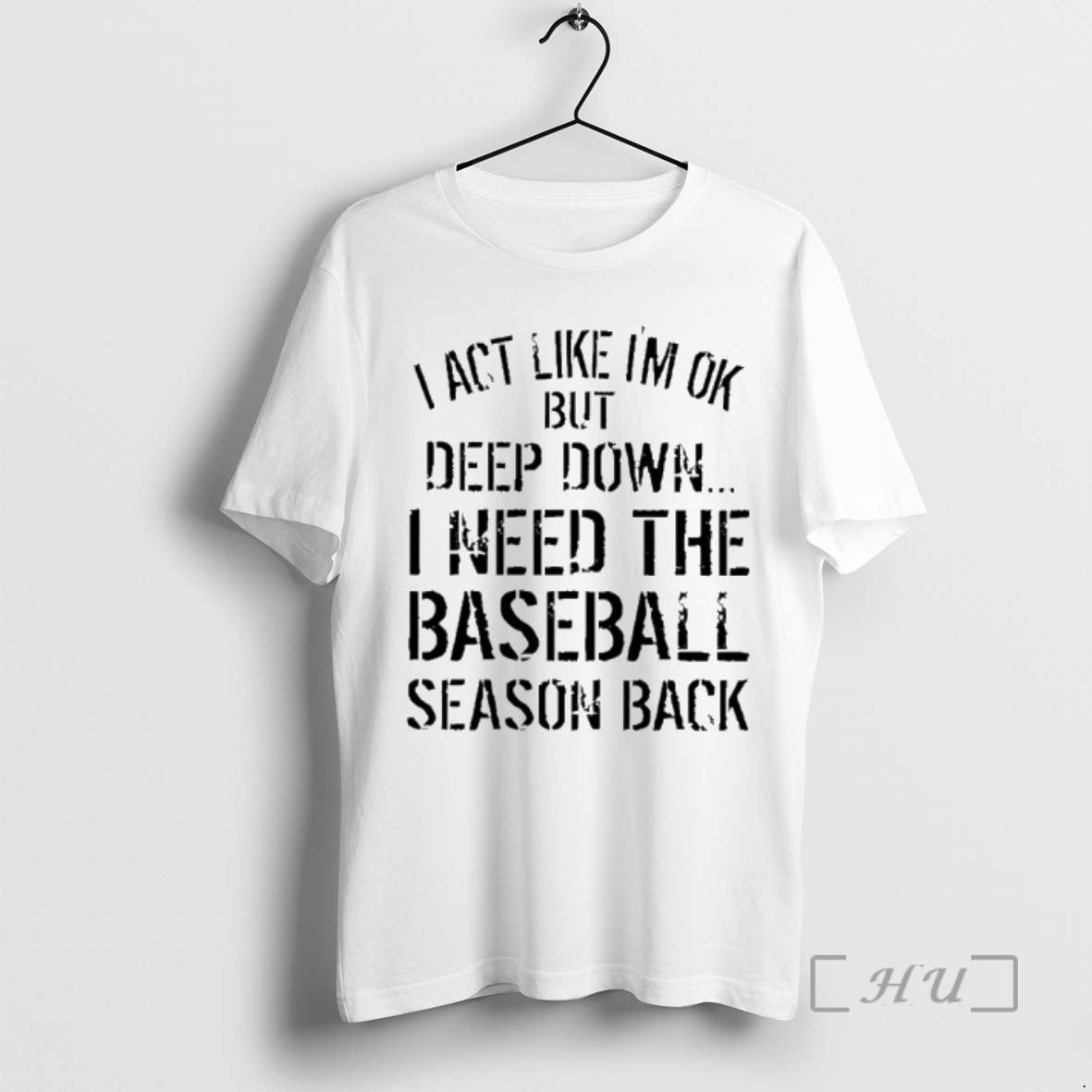 Officials I Act Like Im Ok But Deep Down I Need The Baseball Season Back T-Shirts, Hoodie, Sweatshirt | PopFlextees.com