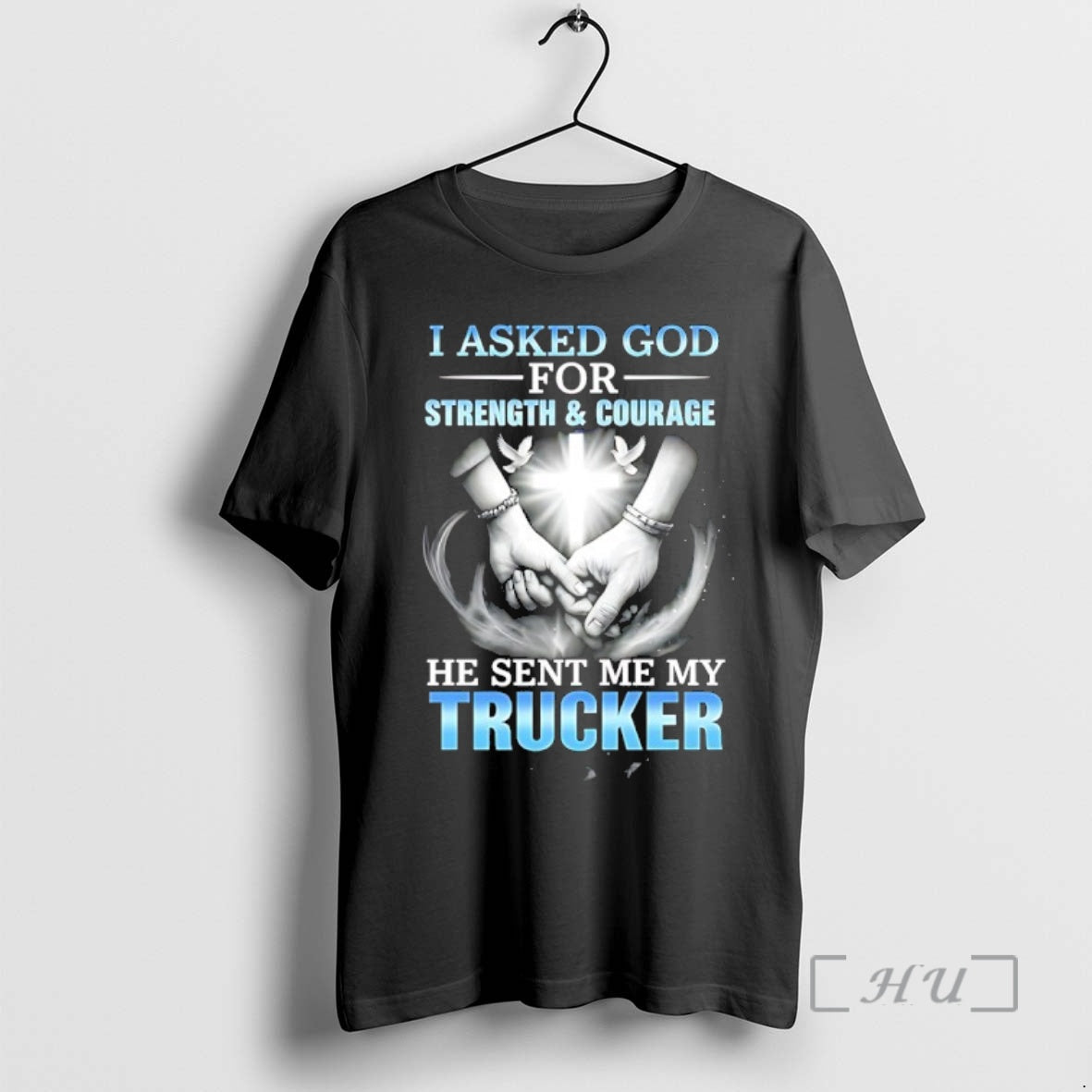 Officials I Asked God For Strength And Courage A He Sent Me My Trucker Premium T-Shirts, Hoodie, Sweatshirt | PopFlextees.com