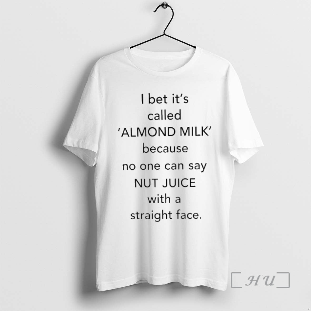 Officials I Bet Its Called Almond Milk Because No One Can Say Nut Juice With T-Shirts, Hoodie, Sweatshirt | PopFlextees.com