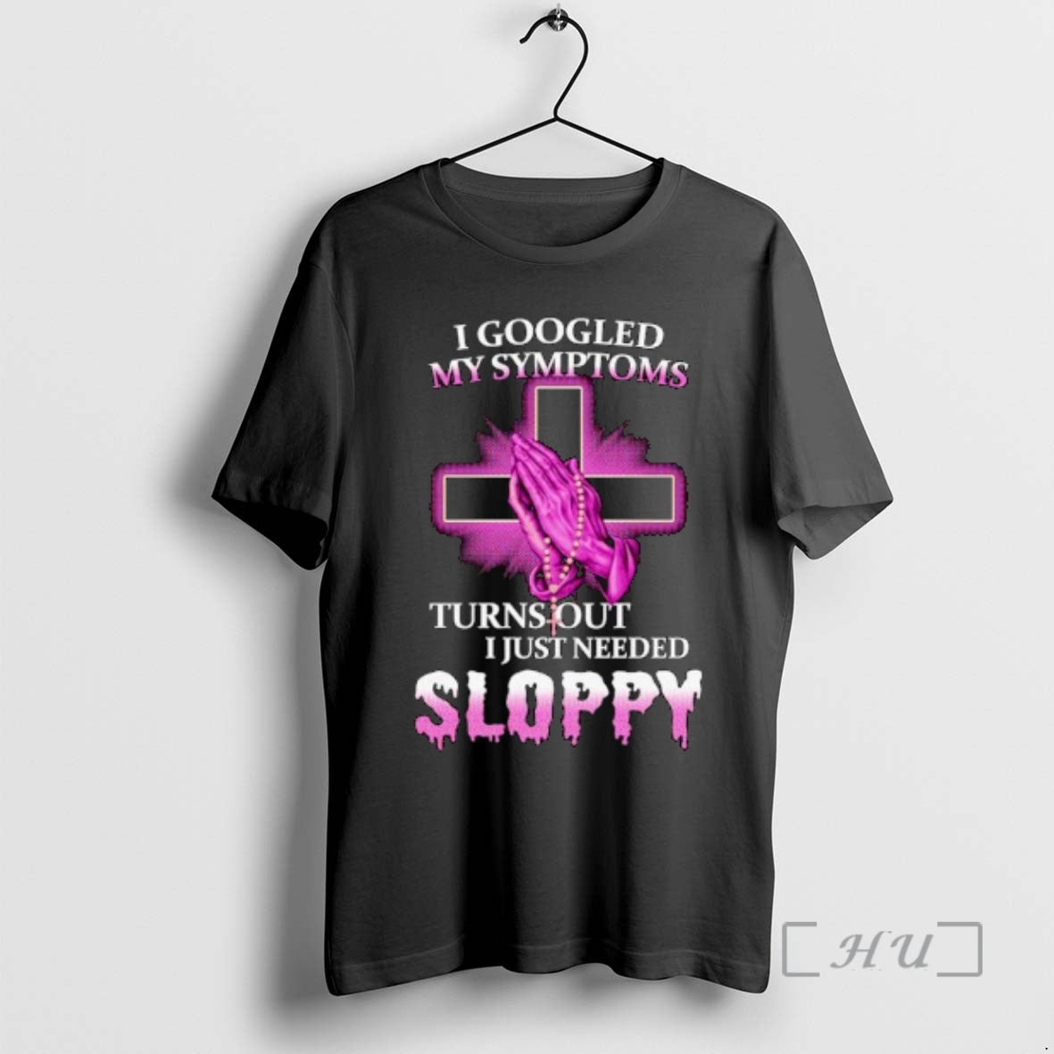Officials I Googled My Symptoms Turns Out I Just Needed Sloppy Ornaments Premium T Shirts Hoodie, Sweatshirt