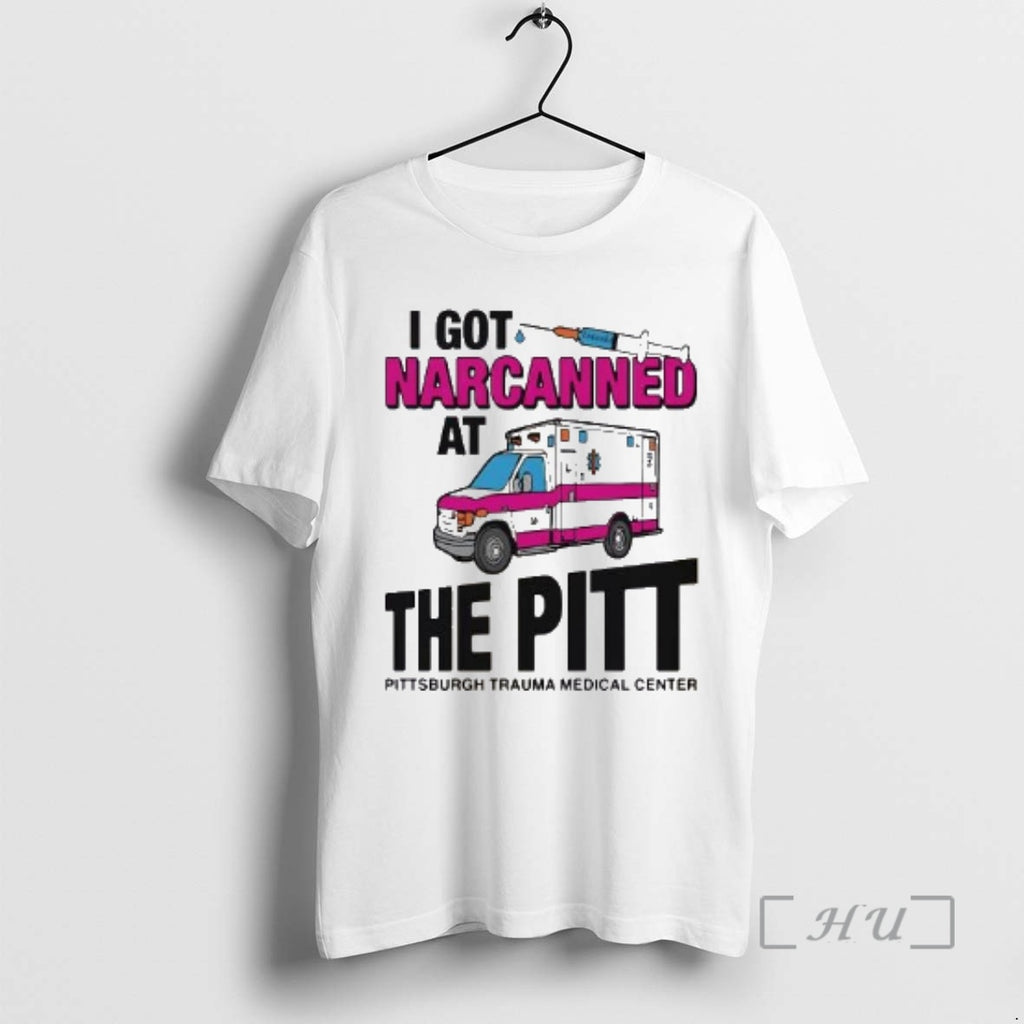 Officials I Got Narcanned At The Pitt Medical Center T-Shirts, Hoodie, Sweatshirt | PopFlextees.com