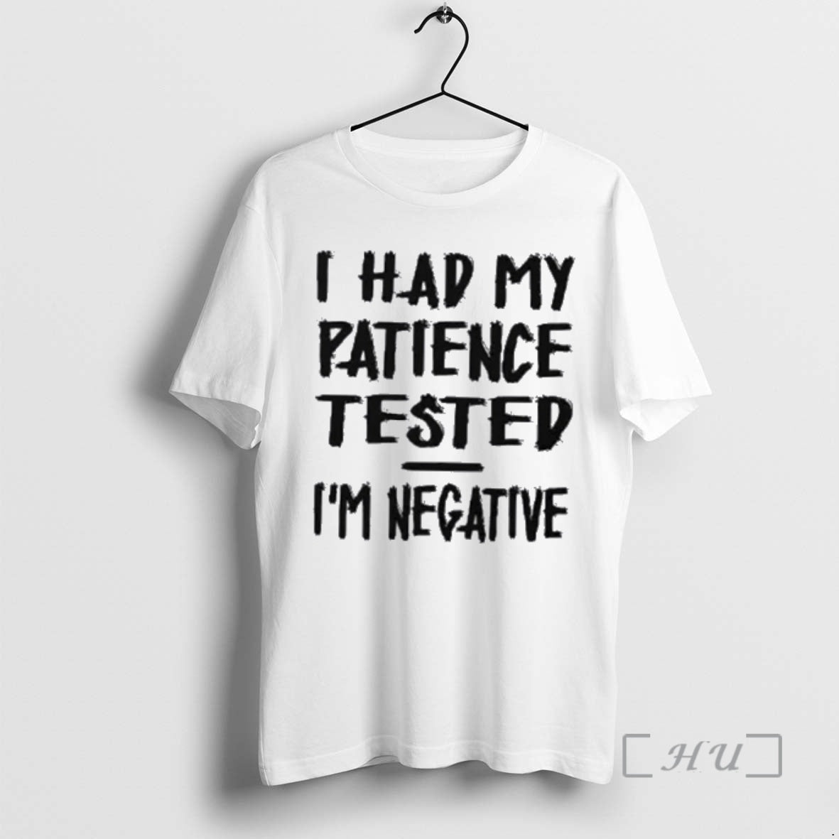 Officials I Had My Patience Tested Im Negative T-Shirts, Hoodie, Sweatshirt | PopFlextees.com