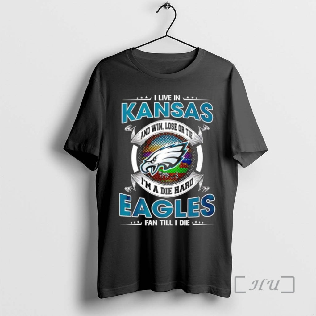 Officials I Live In Kansas And Win Lose Or Tie Im A Die Hard Philadelphia T-Shirts, Hoodie, Sweatshirt | PopFlextees.com
