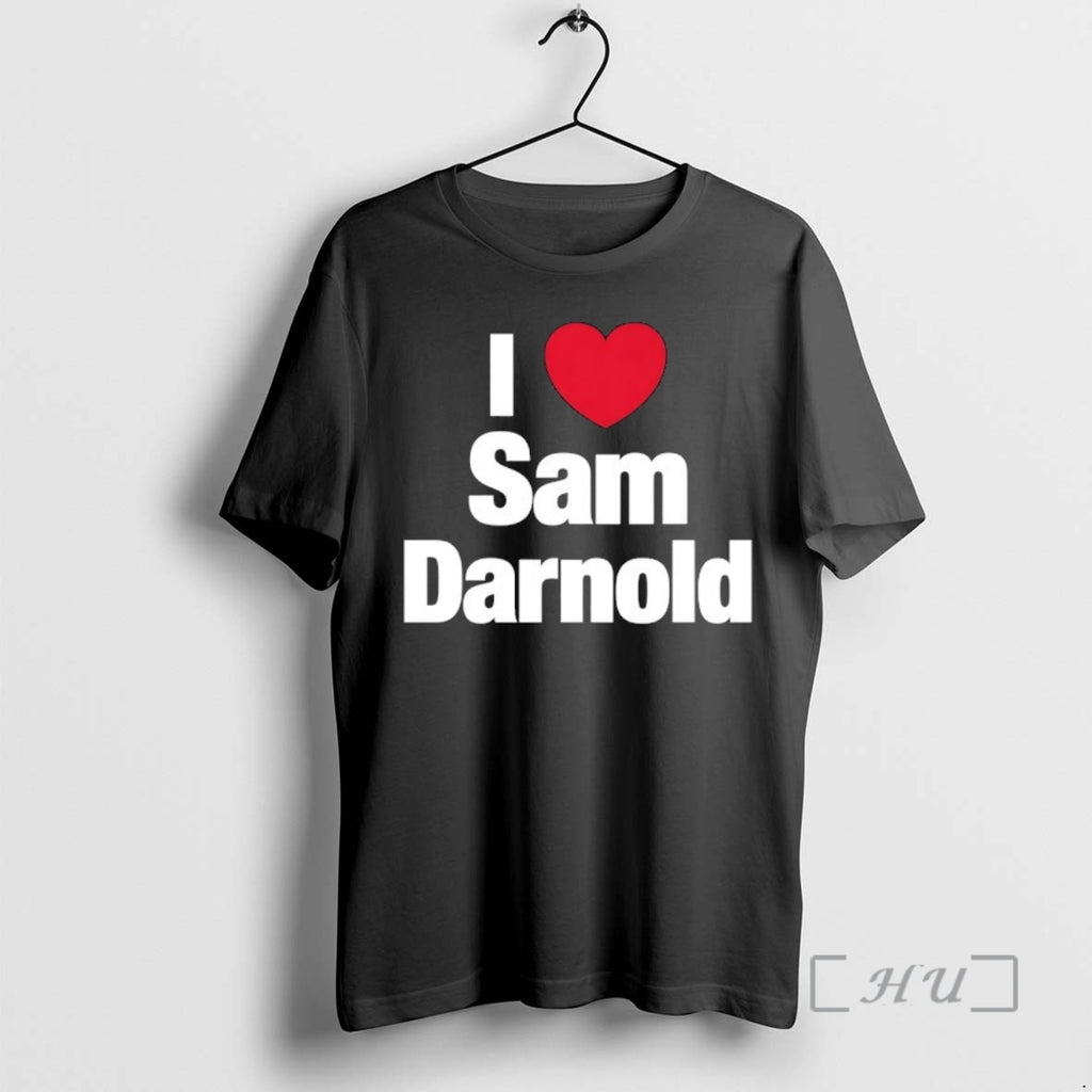 Officials I Love Sam Darnold T-Shirts, Hoodie, Sweatshirt | PopFlextees.com