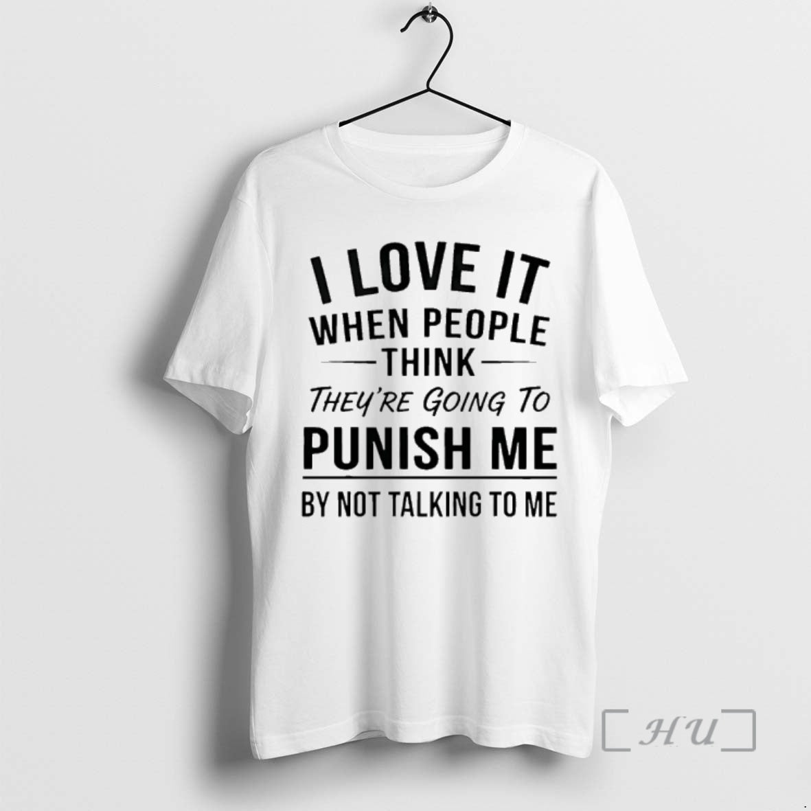 Officials I Love It When People Think Theyre Going To Punish Me By Not Talking T-Shirts, Hoodie, Sweatshirt | PopFlextees.com