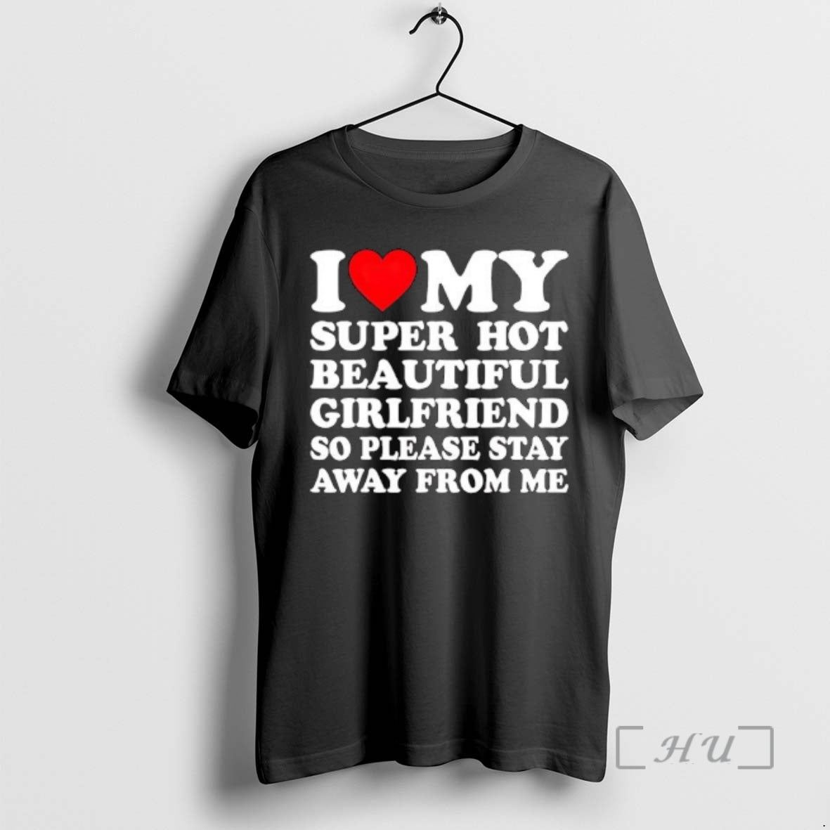 Officials I Love Super Hot Beautiful Girlfriend So Please Stay Away From Me Premium T-Shirts, Hoodie, Sweatshirt