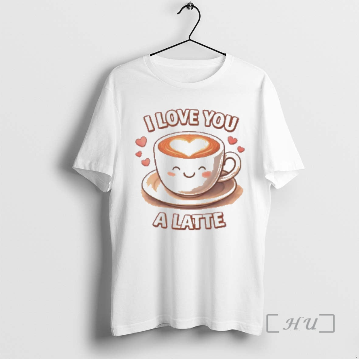 Officials I Love You A Latte T-Shirts, Hoodie, Sweatshirt | PopFlextees.com