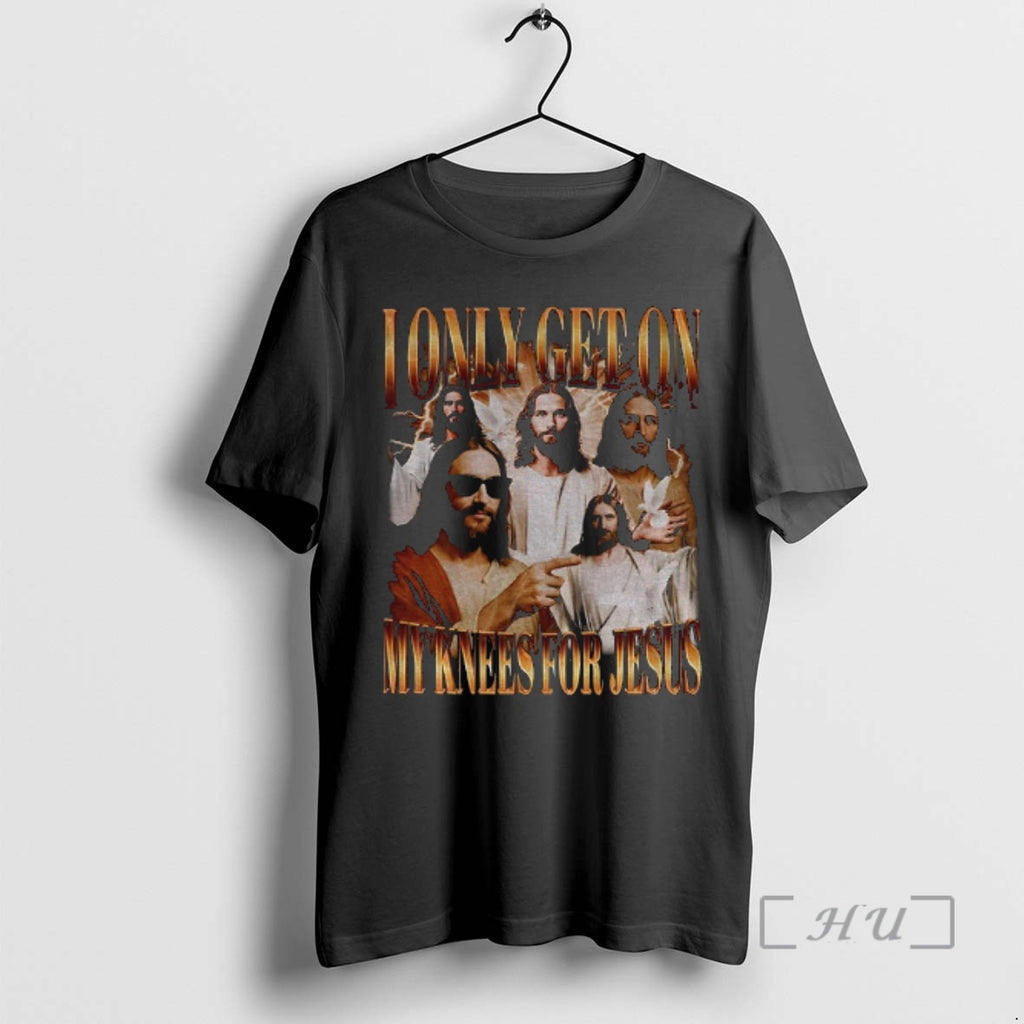 Officials I Only Get On My Knees For Jesus Vintage T-Shirts, Hoodie, Sweatshirt | PopFlextees.com