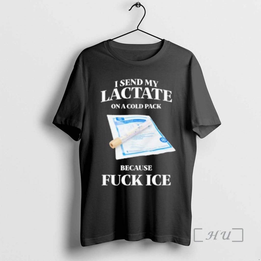Officials I Send My Lactate On A Cold Pack Because Fuck Ice Premium T Shirts Hoodie, Sweatshirt | PopFlextees.com