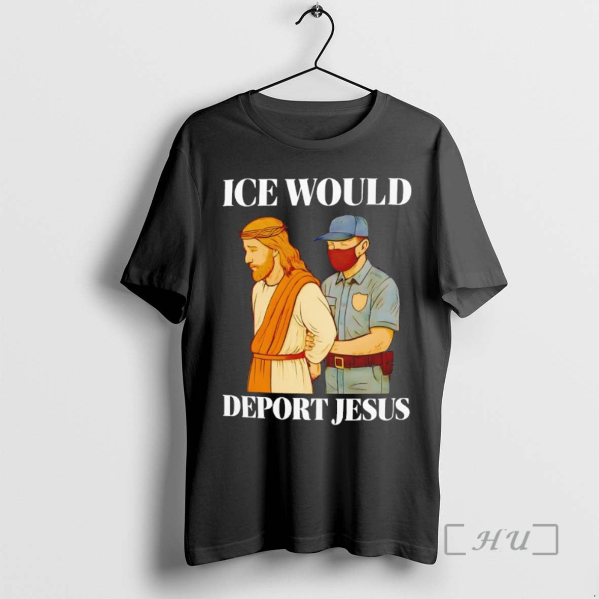 Officials Ice Would Deport Jesus T-Shirts, Hoodie, Sweatshirt | PopFlextees.com