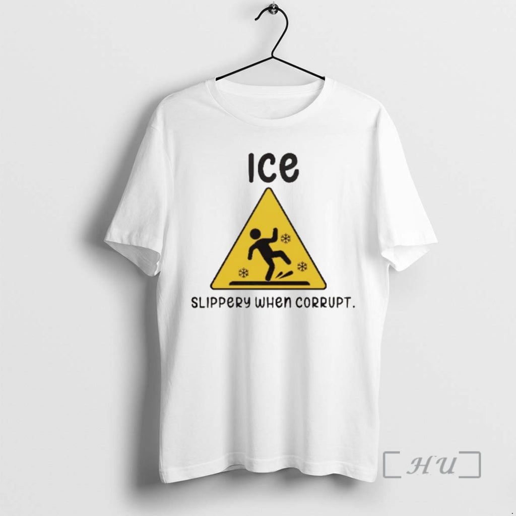 Officials Ice Sign Slippery When Corrupt T-Shirts, Hoodie, Sweatshirt | PopFlextees.com