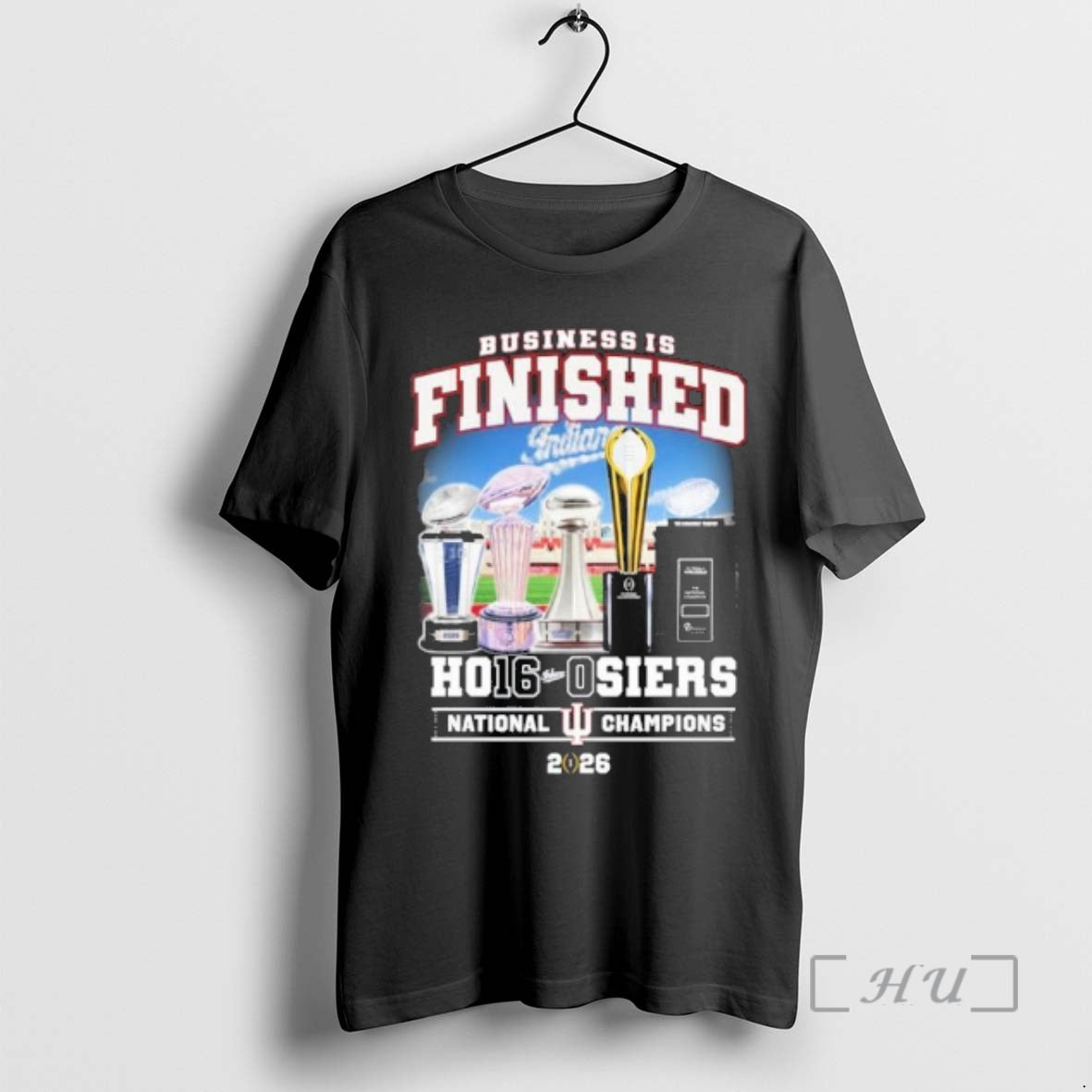 Officials Iu Football Business Is Finished Ho16 0siers National Champions T-Shirts, Hoodie, Sweatshirt | PopFlextees.com