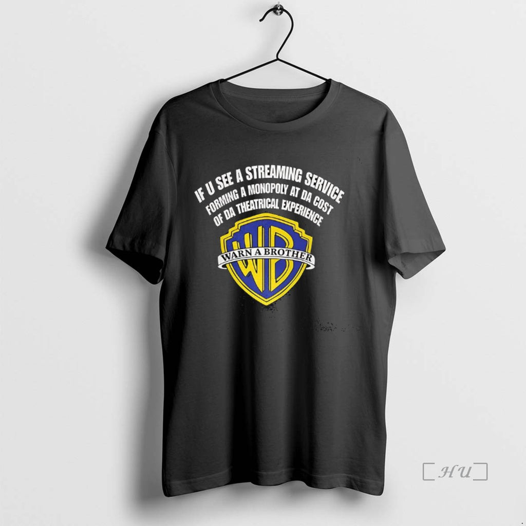 Officials If U See A Streaming Service Of Da Theatrical Experience Forming A Monopoly At T-Shirts, Hoodie, Sweatshirt