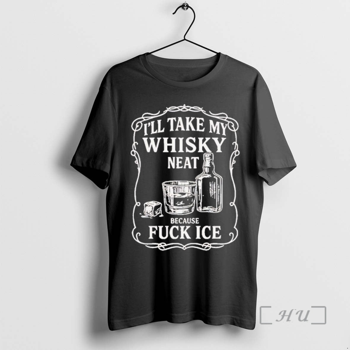 Officials Ill Take My Whisky Neat Because Fck Ice T-Shirts, Hoodie, Sweatshirt | PopFlextees.com