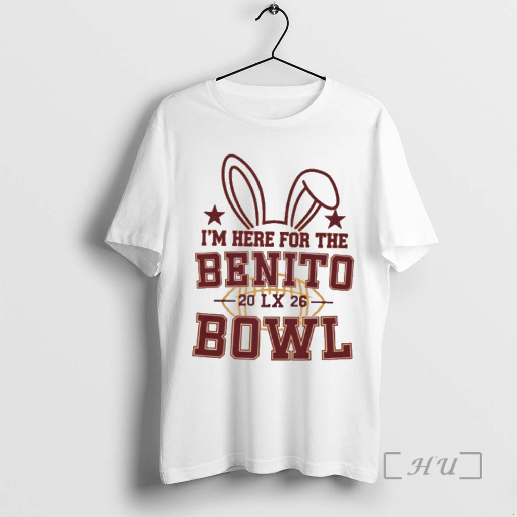 Officials Im Here For The Benito Bowl 2026 T-Shirts, Hoodie, Sweatshirt | PopFlextees.com