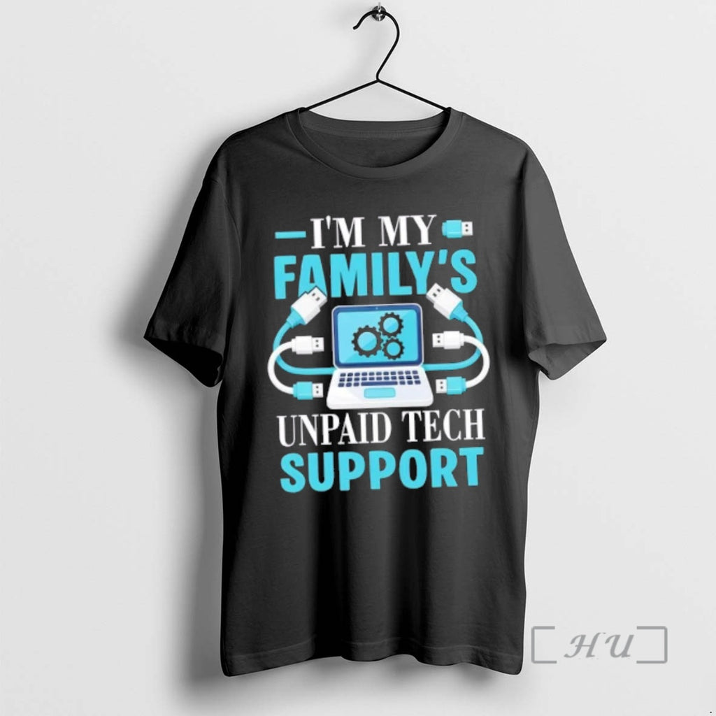 Officials Im My Familys Unpaid Tech Support Computer Engineer T-Shirts, Hoodie, Sweatshirt | PopFlextees.com