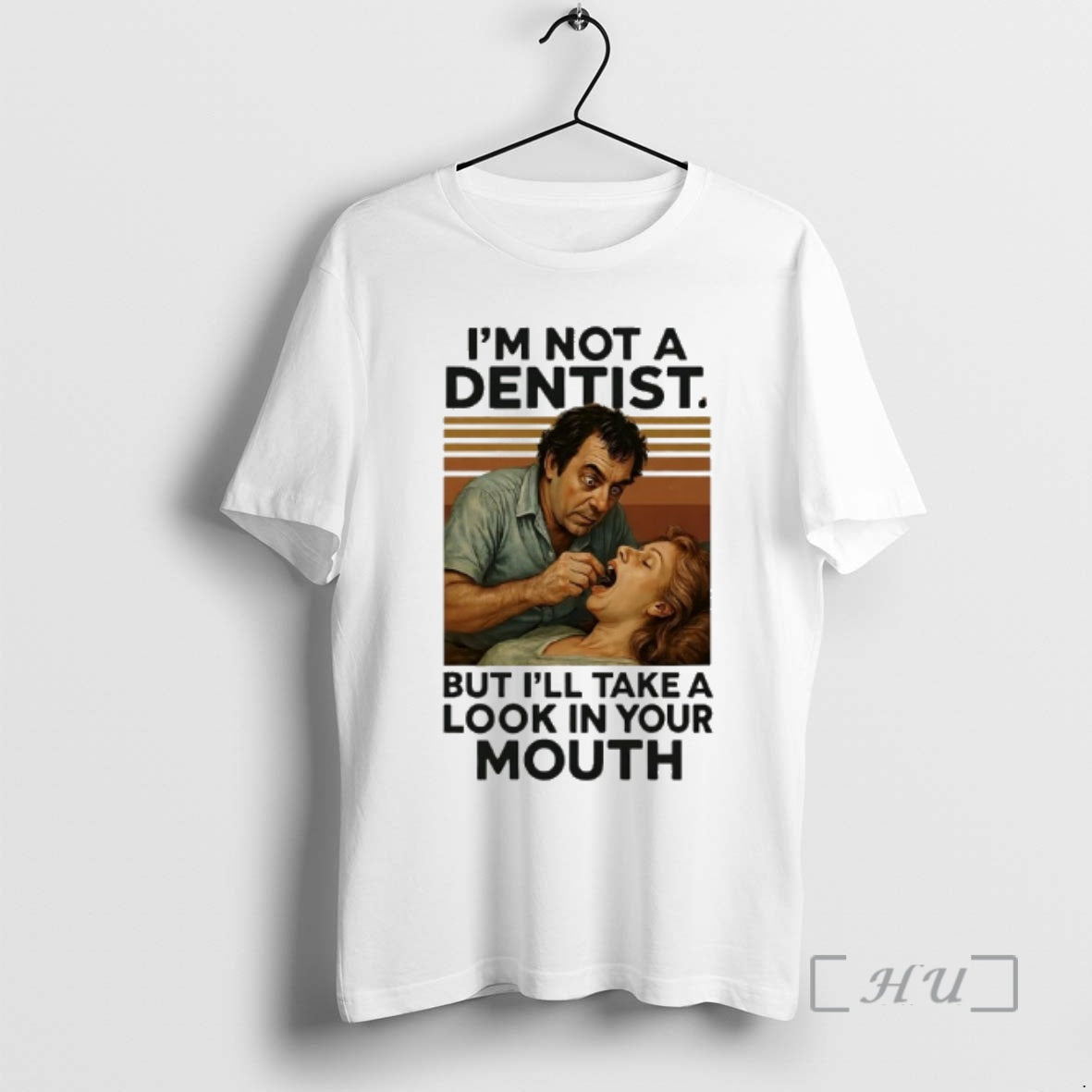 Officials Im Not A Dentist But Ill Take A Look In Your Mouth Vintage Premium T-Shirts, Hoodie, Sweatshirt | PopFlextees.com
