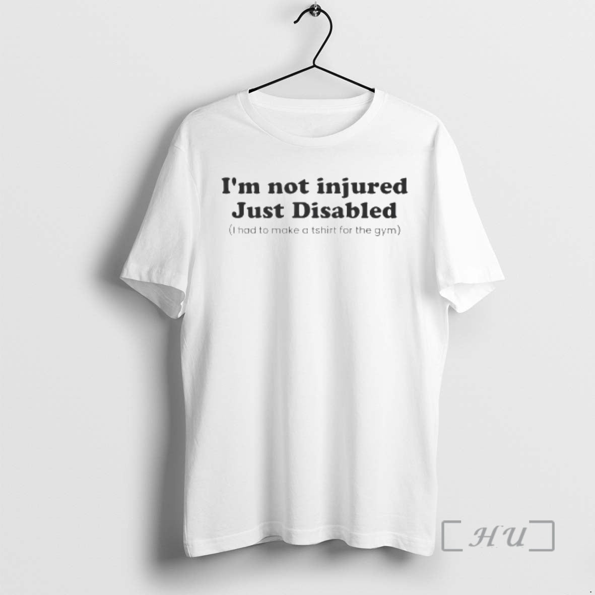 Officials Im Not Injured Just Disabled I Had To Make A For The Gym Premium T-Shirts, Hoodie, Sweatshirt | PopFlextees.com