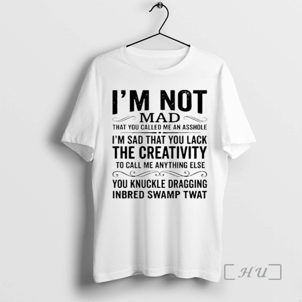 Officials Im Not Mad That You Called Me An Asshole Im Sad That You Lack T-Shirts, Hoodie, Sweatshirt | PopFlextees.com