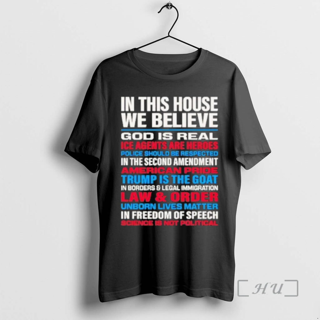 Officials In This House We Believe God Is Real Ice Agents Are Heroes Premium T-Shirts, Hoodie, Sweatshirt | PopFlextees.com