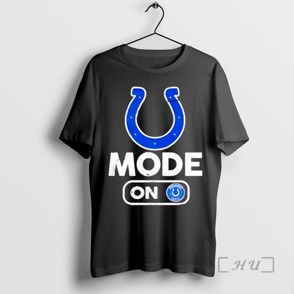 Officials Indianapolis Colts Football Mode On T-Shirts, Hoodie, Sweatshirt | PopFlextees.com