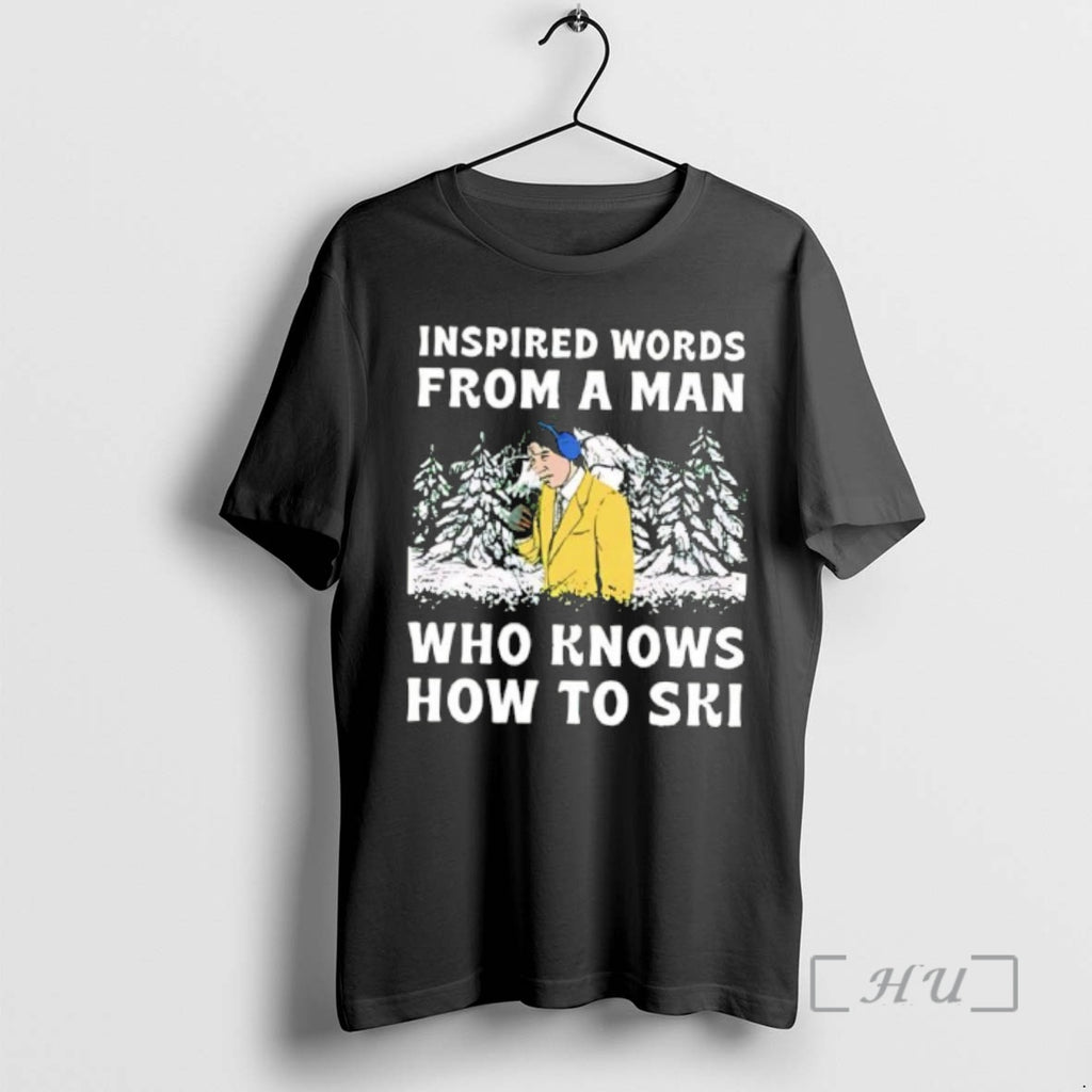 Officials Inspired Words From A Man Who Knows How To Ski Premium T Shirts Sweater Hoodie, Sweatshirt | PopFlextees.com