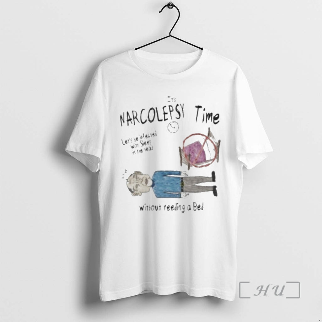 Officials Its Narcolepsy Time Lets Be Infected With Sleep In The Head Without Needing T-Shirts, Hoodie, Sweatshirt