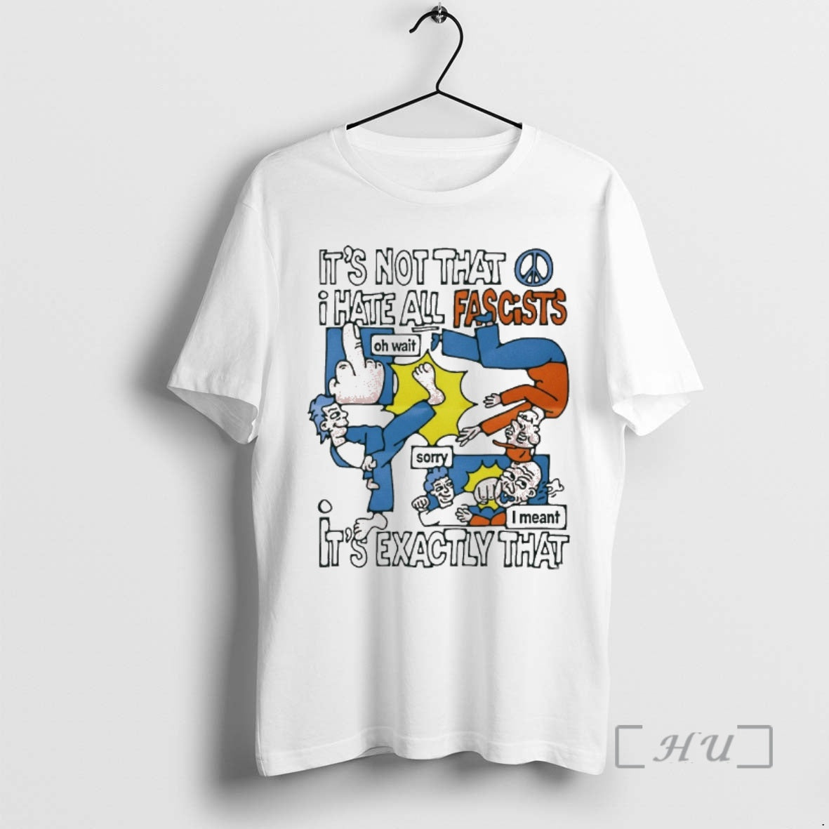 Officials Its Not That I Hate All Fascists Its Exactly That Oh Wait Sorry T-Shirts, Hoodie, Sweatshirt | PopFlextees.com