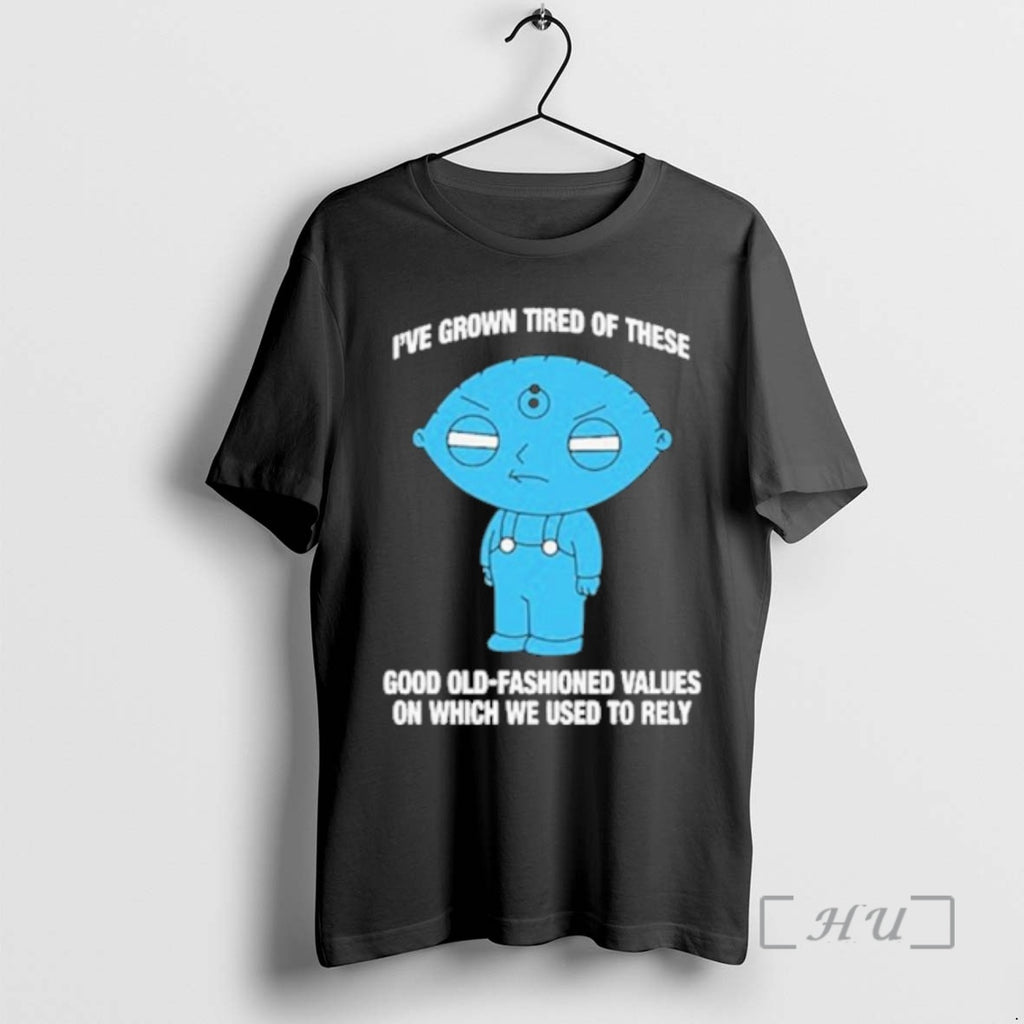 Officials Ive Grown Tired Of These Good Old Fashioned Values On Which We Used To T-Shirts, Hoodie, Sweatshirt