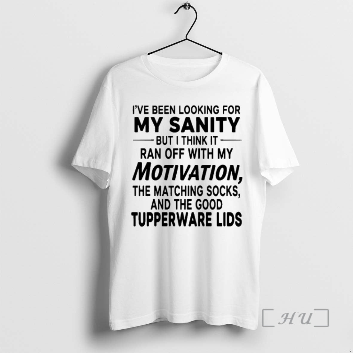 Officials Ive Been Looking For My Sanity But I Think It Ran Off With My T-Shirts, Hoodie, Sweatshirt | PopFlextees.com