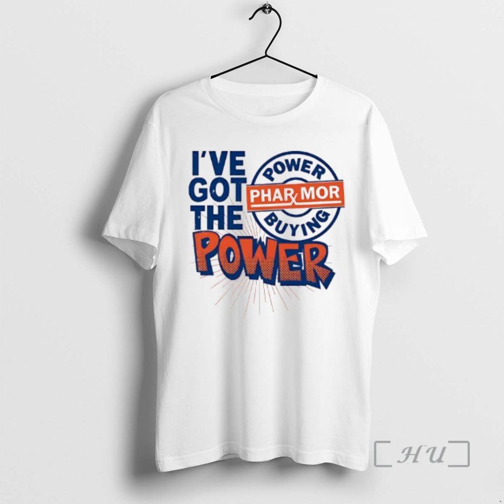 Officials Ive Got The Power Phar Mor Power Buyer T-Shirts, Hoodie, Sweatshirt | PopFlextees.com