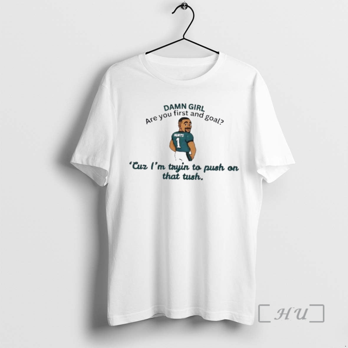 Officials Jalen Hurts Damn Girl Are You First And Goal T-Shirts, Hoodie, Sweatshirt | PopFlextees.com