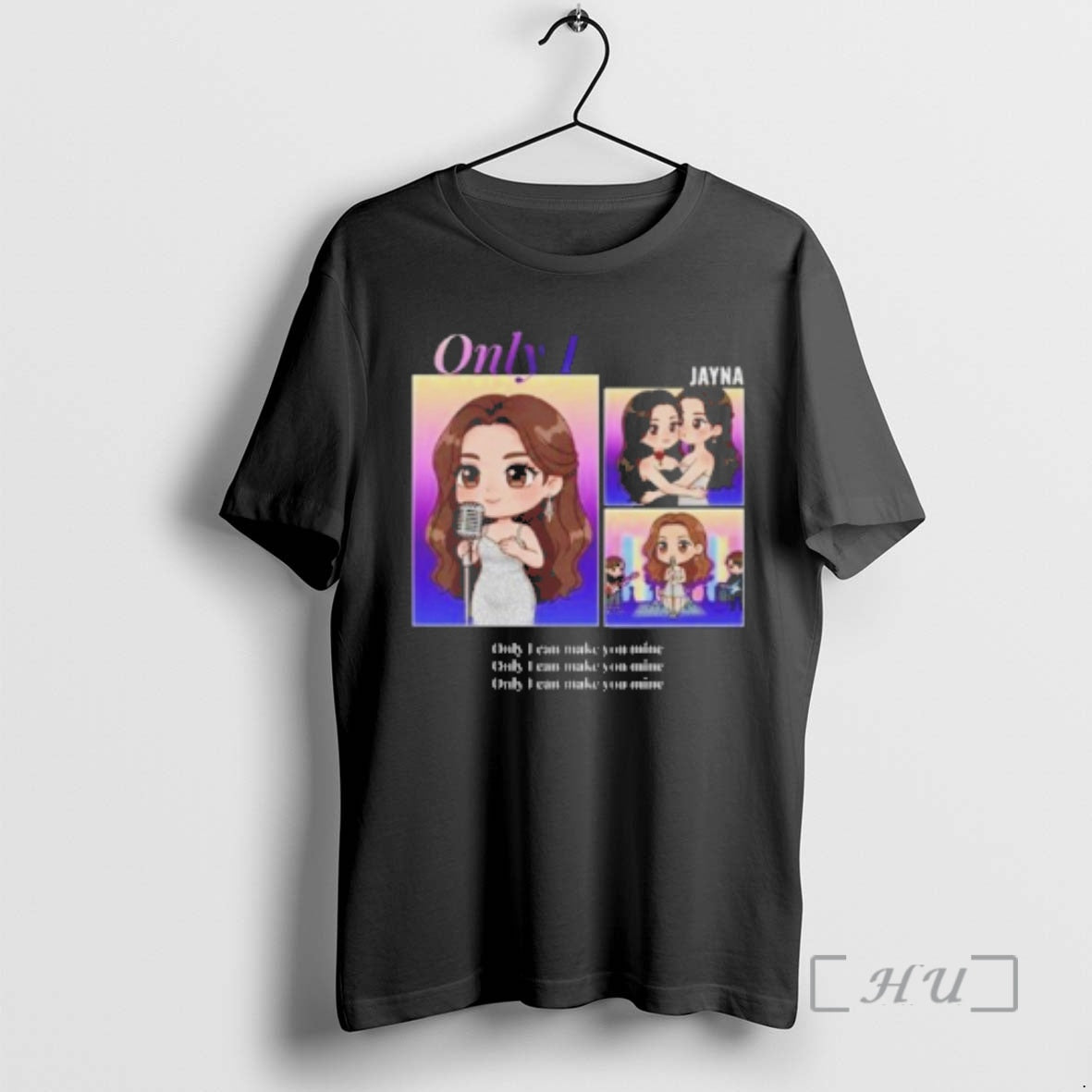 Officials Jayna Only I Can Make You Mine T-Shirts, Hoodie, Sweatshirt | PopFlextees.com