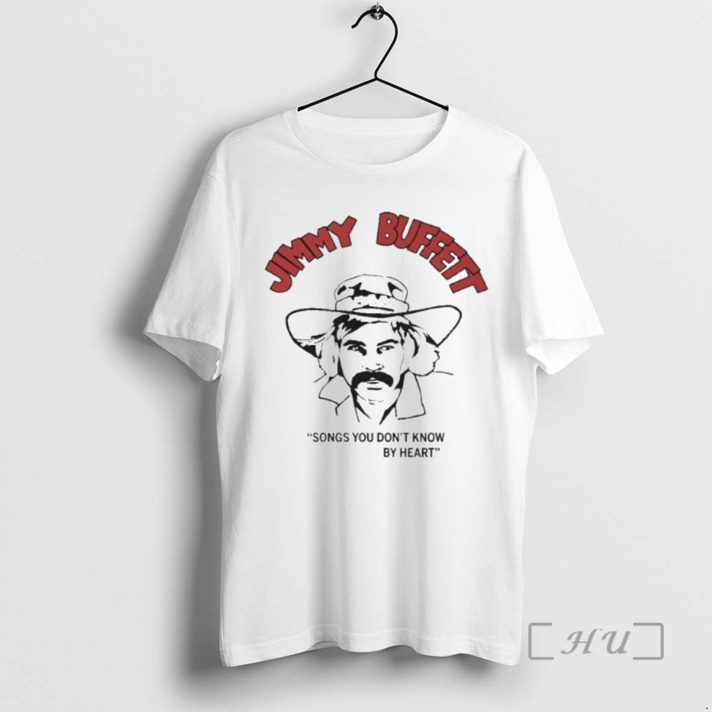 Officials Jimmy Buffett Songs You Dont Know By Heart T-Shirts, Hoodie, Sweatshirt | PopFlextees.com