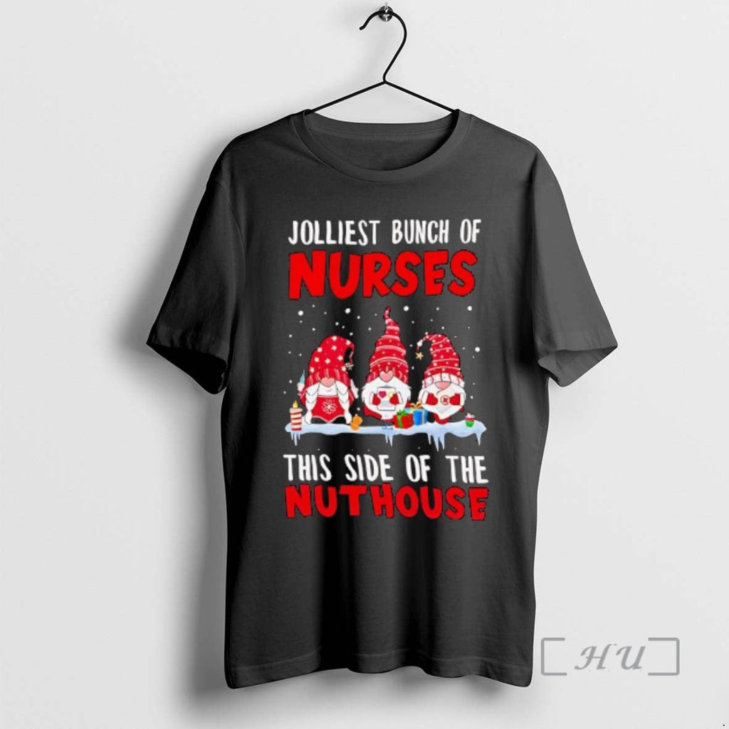 Officials Jolliest Bunch Nurses This Side Nuthouse Gnomes T-Shirts, Hoodie, Sweatshirt