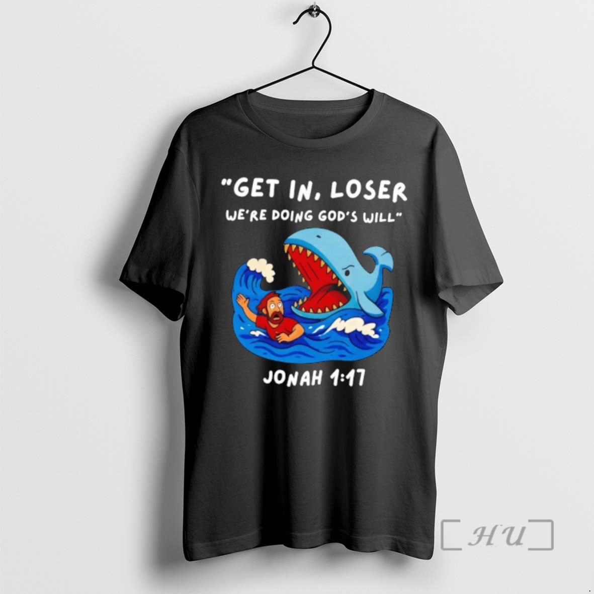 Officials Jonah Whale Get In Loser Were Doing Gods Will T-Shirts, Hoodie, Sweatshirt | PopFlextees.com