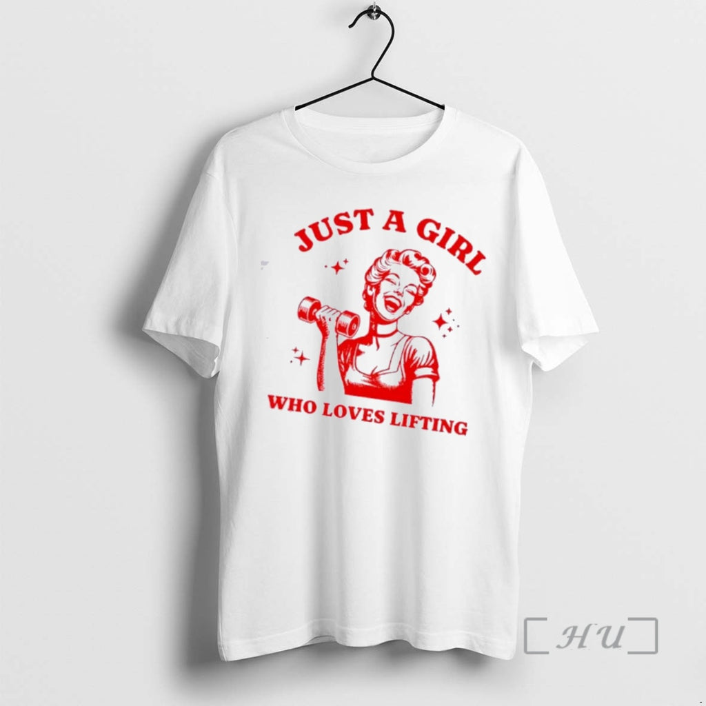 Officials Just A Girl Who Loves Lifting Gym T-Shirts, Hoodie, Sweatshirt | PopFlextees.com