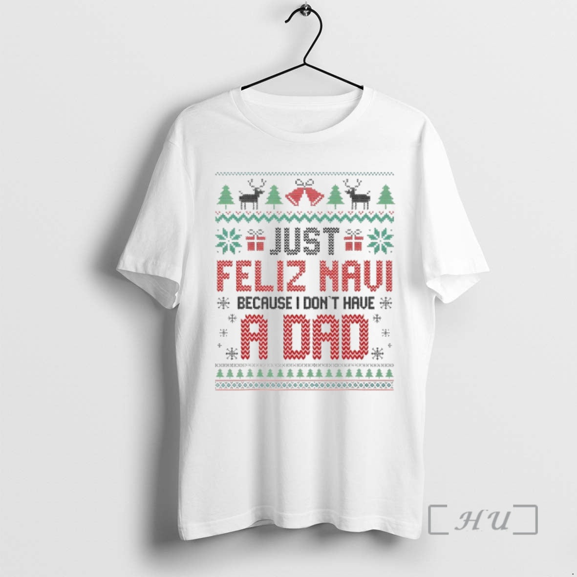 Officials Just Feliz Navi Because I Dont Have A Dad Spanish Christmas Premium T Shirts Hoodie, Sweatshirt | PopFlextees.com