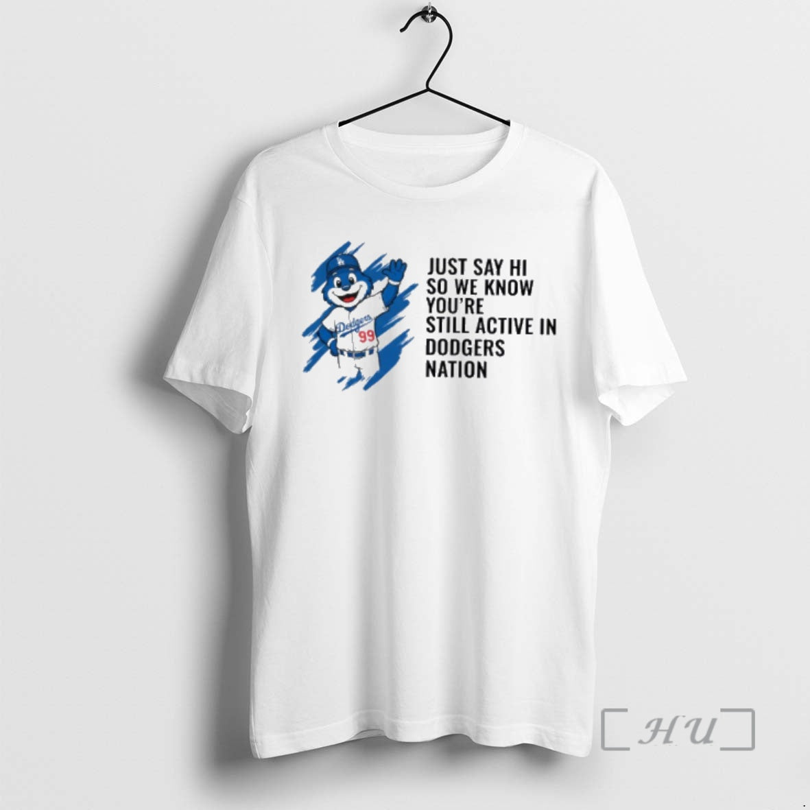 Officials Just Say Hi So We Know Youre Still Active In Dodgers Nation Premium T-Shirts, Hoodie, Sweatshirt | PopFlextees.com